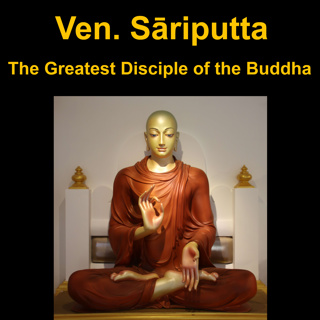 Ven. Sariputta - The Greatest Disciple of the Buddha foremost in wisdom | Great Disciples of the Buddha