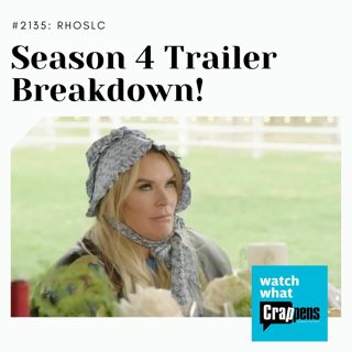 RHOSLC: Season 4 Trailer Breakdown!