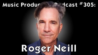 #305 - Composing Darby and the Dead, King of the Hill with Roger Neill