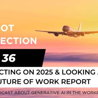 Ep 36 - reflecting on 2025 and looking ahead to 2026 with the future of work report