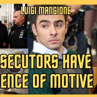 Luigi Mangione prosecutors have evidence of motive.