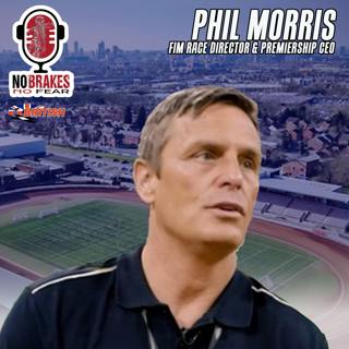 Phil Morris - FIM Race Director & Premiership CEO