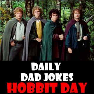 Hobbit Day! Dad jokes you'll be Tolkein about for ages! 22 September 2024