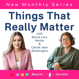 204 - Asking for Help: The Radical Act of Self-Care We Were Never Taught (Part of the Things That REALLY Matter series with co-host Becca Lory Hector)