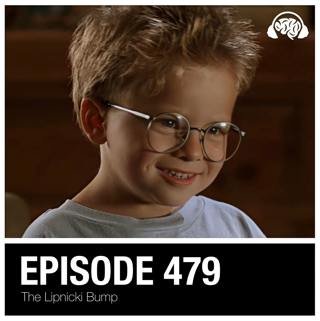 479: The Lipnicki Bump
