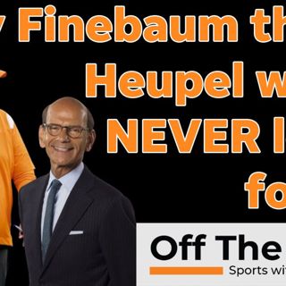 Paul Finebaum talks Battered Vol Syndrome, if Josh Heupel would leave for OU