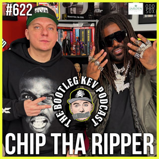#622 - Chip Tha Ripper Talks New Music, MGK, Kid Cudi & Finding Cudi’s Car on Fire 😳