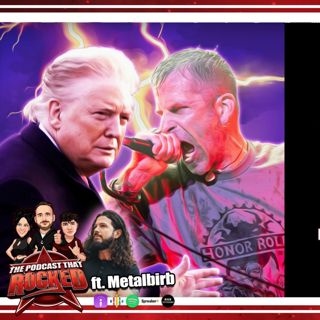 Lamb Of God Call Out Fascism & Trump | The Podcast That Rocked (ft. @metalbirb)