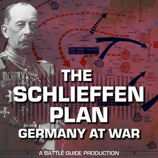 Episode 115: Germany’s 6-Week Gamble - 1914