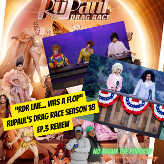 RDR LIVE was giving NO MAAM: RuPaul's Drag Race s18 EP.3 Review