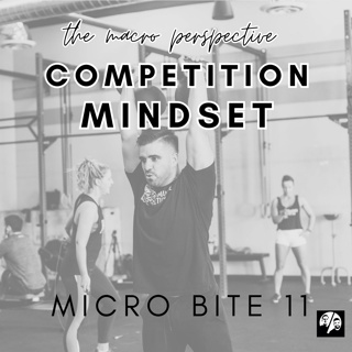 Micro Bite 11 - Competition Mindset