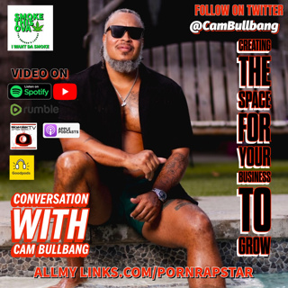 Smoke This Ova: Creating The Space To Grow Your Business With Cam BullBang