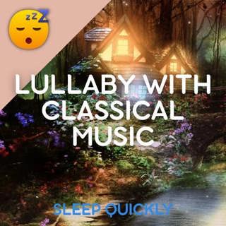 😴👶 Soothing LULLABY with Classical Piano MUSIC
