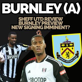 Toon set record, first signing 'close', final predictions and Burnley away