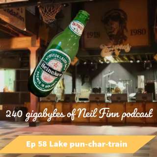 240 gigabytes of Neil Finn podcast