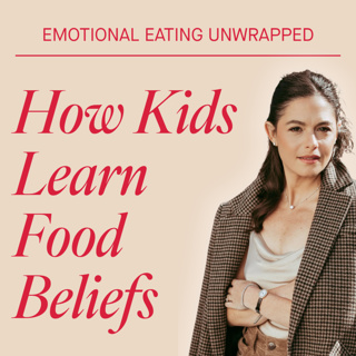 How Kids Learn Food Beliefs