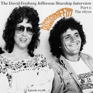 Jefferson Airplane Part 25: The David Freiberg Jefferson Starship Interview (Part 1: The 1970s) (Dragon Fly, Red Octopus, Spitfire, & Earth) (Ep. 278B)