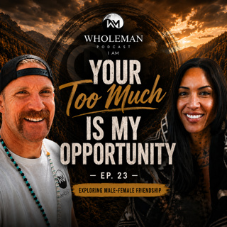 Your Too Much is My Opportunity (Ep 23)
