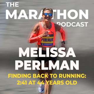 #168 Melissa Perlman: 2:41 at 44 and finding back to running
