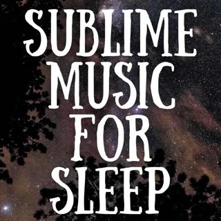 Sublime Relaxing Music for Sleep