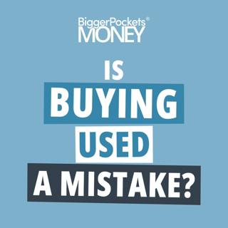 349: When to Buy New vs. Used and is That Car Repair Worth the Cash?