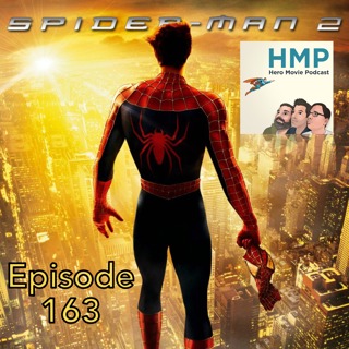 Episode 163- Spider-Man 2