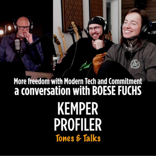 KEMPER PROFILER - Tones & Talks - Conversation with BOESE FUCHS