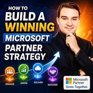 How to Build a Winning Microsoft Partner Strategy