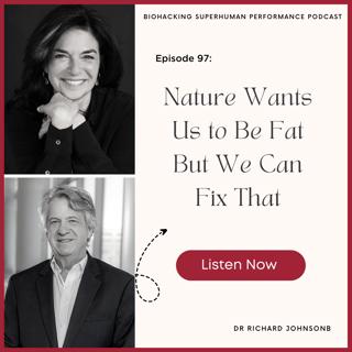 Episode #97: Nature Wants Us To Be Fat But We Can Fix That