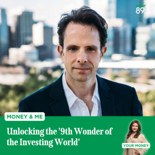 Money and Me: Unlocking the '9th Wonder of the Investing World'