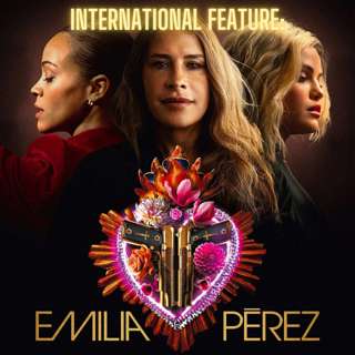 International Feature: Emilia Pérez