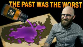 The Past Was the Worst- QED 