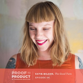 006 | Katie Wilson, The Good Twin on trendsetting, sticking to your core values and the importance of slow sustainable growth.