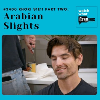 #3400 RHORI S1E11 Part Two: Arabian Slights