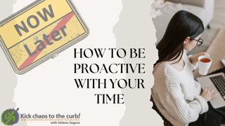 How to be proactive with your time