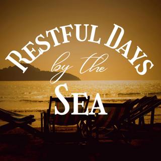 Restful Days by the Sea