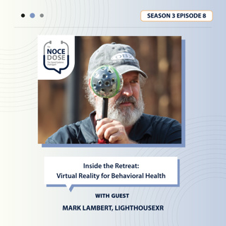 Season 3 Episode 8: Inside the Retreat: Virtual Reality for Behavioral Health