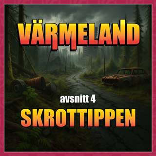Mutant - Värmeland [avsnitt 4] - Skrottippen
