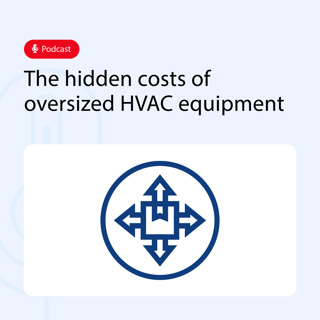 The hidden costs of oversized HVAC equipment
