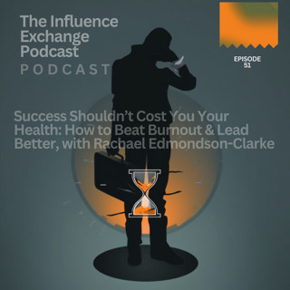 Success Shouldn’t Cost You Your Health: How to Beat Burnout & Lead Better | Rachael Edmondson-Clarke