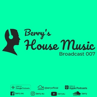 Berry's House Music Broadcast 007