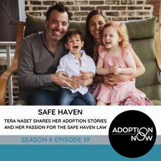 Safe Haven: Tera Naset Shares Her Adoption Stories and Her Passion for the Safe Haven Law [S6E19]