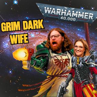 Explaining Warhammer 40k to My Wife | TMT 194