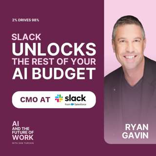 409: Ryan Gavin, CMO at Slack: AI Is Single-Player. Slack Is Betting on Multiplayer