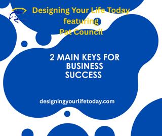 2 Main Keys for Business Success