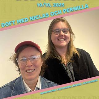 10/10, 2025 - Doft med Pernilla Hammargren & Niclas Löfgren