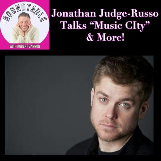 Jonathan Judge-Russo Talks Music City, Acting, Producing & Building a Life in the Arts!