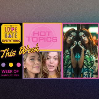 Hot Topics & BROWN TOWN 3/17/25 ☘️  Teen Mom drama, Blake Lively, White Chicks, White Lotus, & more!