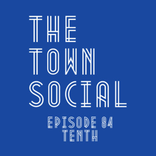 Tenth - The Huddersfield Town Social - Episode 84