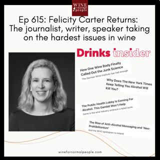 Ep 615: Felicity Carter Returns: The journalist, writer, speaker taking on the hardest issues in wine